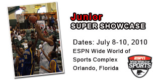 Junior - Super Showcase - July 8 -10, 2010 - ESPN Wide World of Sports Complex - Orlando, FL